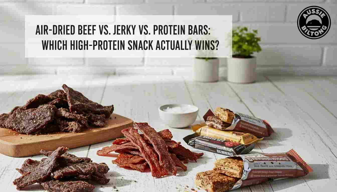 Air-Dried Beef vs. Jerky vs. Protein Bars: Which High-Protein Snack Actually Wins?