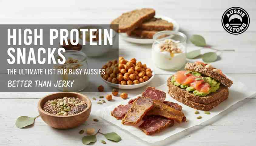 High Protein Snacks: The Ultimate List for Busy Aussies (Better Than Jerky)