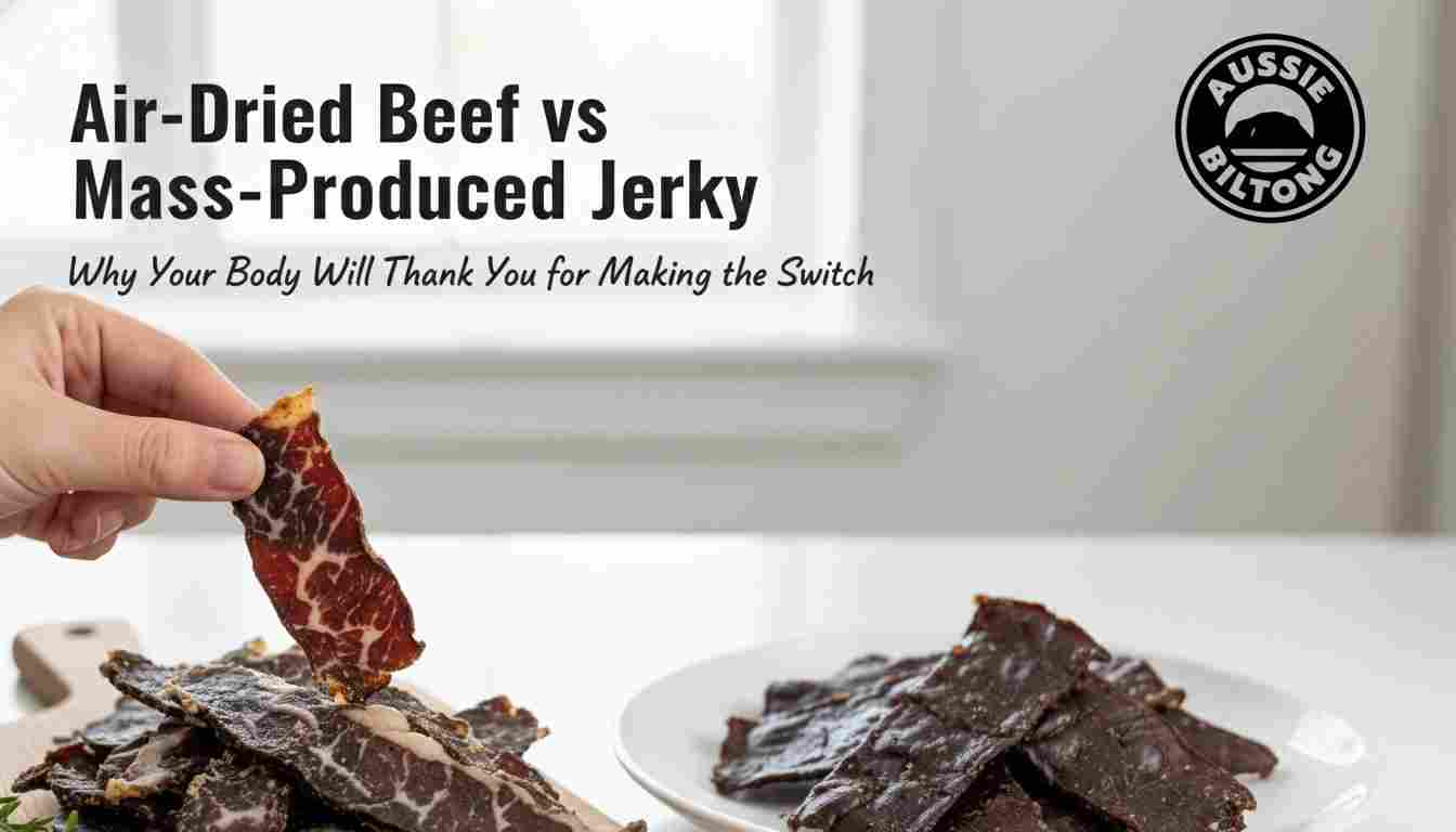Air-Dried Beef vs Mass-Produced Jerky: Why Your Body Will Thank You for Making the Switch